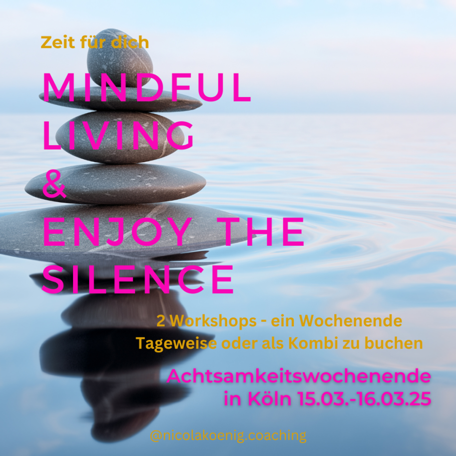 Achtsamkeitsworkshops in Köln, 15.03.-16.03.2025, mit Fokus auf Stille und innere Ruhe.